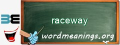 WordMeaning blackboard for raceway